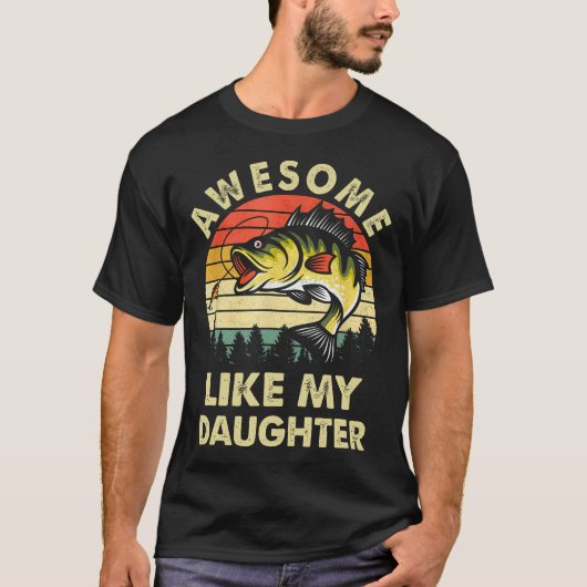 Awesome Like My Daughter Fishing Mother'S Day Fath T-Shirt (Vorderseite)