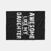 Awesome Like My Daughter For Dad Men Funny Fathers Fleecedecke (Vorderseite (Horizontal))