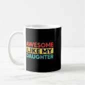 Awesome Like My Daughter For Dad Men Funny Fathers Kaffeetasse (Links)