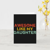Awesome Like My Daughter For Dad Men Funny Fathers Karte (Gelbe Blume)