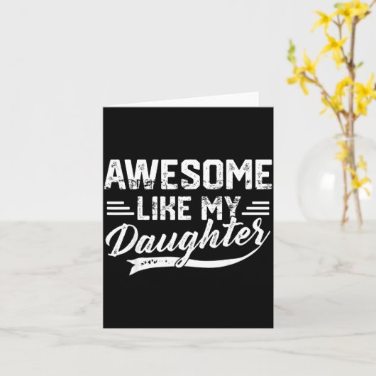 Awesome Like My Daughter For Dad Men Funny Fathers Karte (Gelbe Blume)