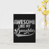 Awesome Like My Daughter For Dad Men Funny Fathers Karte (Gelbe Blume)