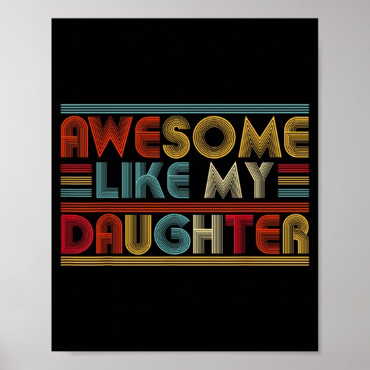 Awesome Like My Daughter For Dad Men Funny Fathers Poster (Vorne)