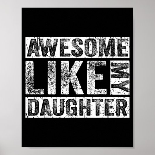 Awesome Like My Daughter For Dad Men Funny Fathers Poster (Vorne)
