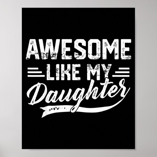 Awesome Like My Daughter For Dad Men Funny Fathers Poster (Vorne)