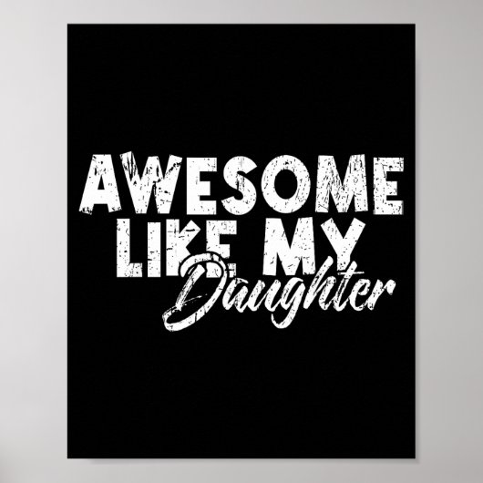 Awesome Like My Daughter For Dad Men Funny Fathers Poster (Vorne)
