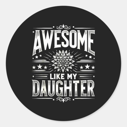 Awesome Like My Daughter For Dad Men Funny Fathers Runder Aufkleber (Vorderseite)