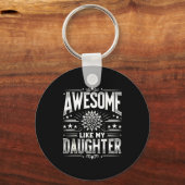 Awesome Like My Daughter For Dad Men Funny Fathers Schlüsselanhänger (Vorderseite)