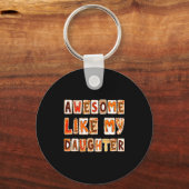 Awesome Like My Daughter For Men Dad Funny Fathers Schlüsselanhänger (Vorderseite)