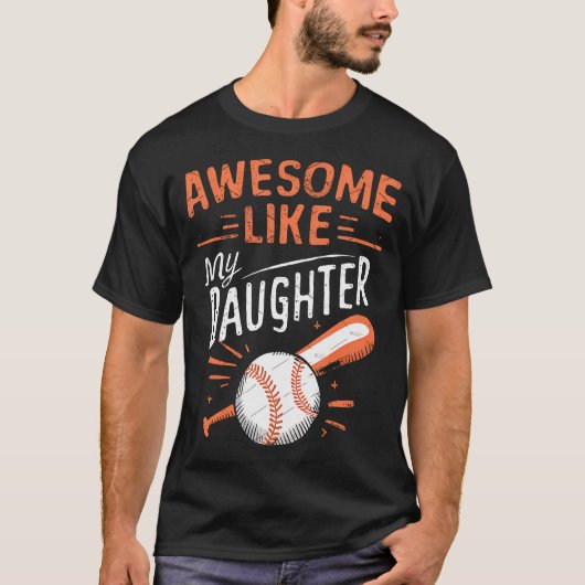 Awesome Like My Daughter Funny Baseball Daughter F T-Shirt (Vorderseite)