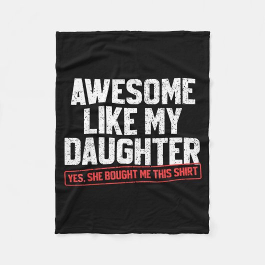 Awesome Like My Daughter Funny Dad Daddy Papa Mom  Fleecedecke (Vorderseite)