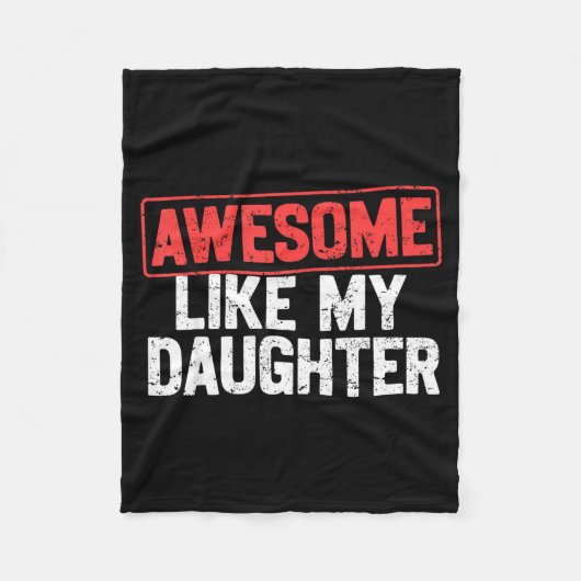 Awesome Like My Daughter Funny Dad Daddy Papa Mom  Fleecedecke (Vorderseite)