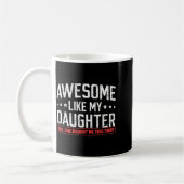 Awesome Like My Daughter Funny Dad Daddy Papa Mom Kaffeetasse (Links)