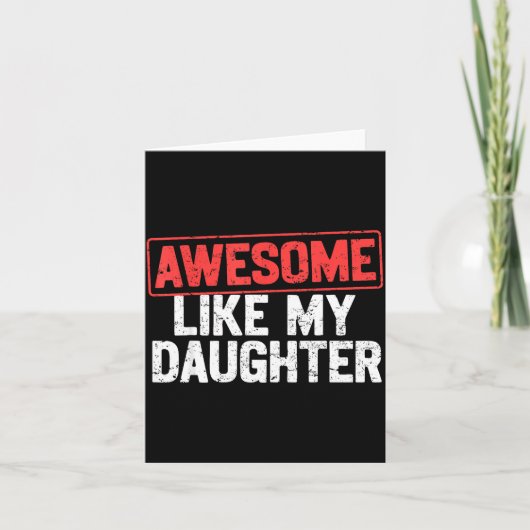 Awesome Like My Daughter Funny Dad Daddy Papa Mom Karte (Vorderseite)