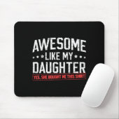 Awesome Like My Daughter Funny Dad Daddy Papa Mom  Mousepad (Mit Mouse)
