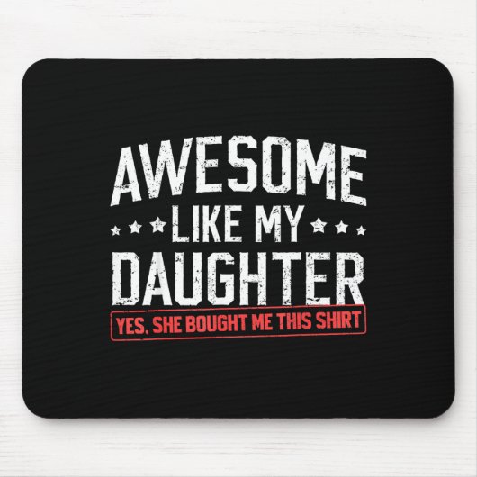 Awesome Like My Daughter Funny Dad Daddy Papa Mom  Mousepad (Vorne)