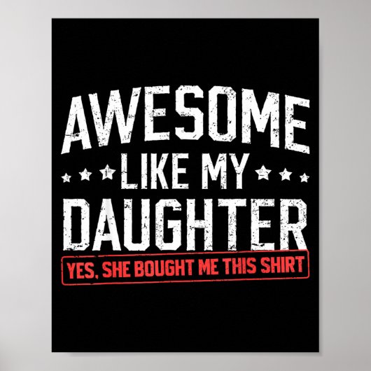 Awesome Like My Daughter Funny Dad Daddy Papa Mom  Poster (Vorne)