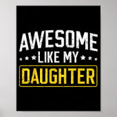 Awesome Like My Daughter Funny Dad Daddy Papa Mom  Poster (Vorne)