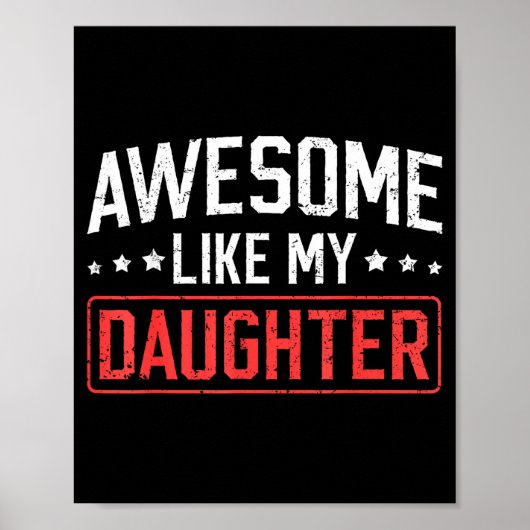 Awesome Like My Daughter Funny Dad Daddy Papa Mom Poster (Vorne)