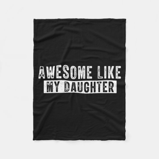 Awesome Like My Daughter Funny Father's Day Cute D Fleecedecke (Vorderseite)