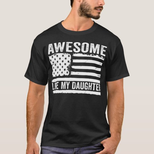Awesome Like My Daughter Funny Fathers Day Daddy D T-Shirt (Vorderseite)