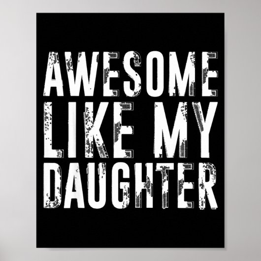 Awesome Like My Daughter Funny Men Dad Fathers Day Poster (Vorne)