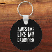 Awesome Like My Daughter Funny Men Dad Fathers Day Schlüsselanhänger (Vorderseite)