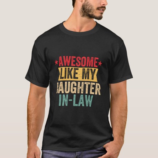 Awesome Like My Daughter-In-Law Father Mother In L T-Shirt (Vorderseite)