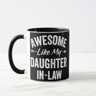Awesome Like My Daughter in Law Father's Mother's Tasse
