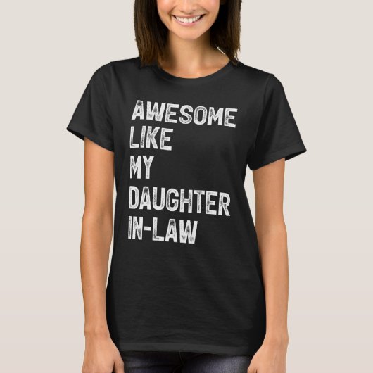 Awesome Like My Daughter In Law T-Shirt (Vorderseite)