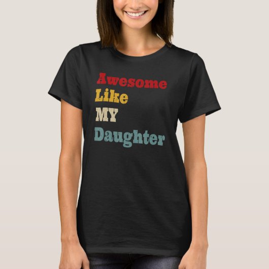 Awesome Like My Daughter Men Fathers Day Dad T-Shirt (Vorderseite)