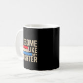 Awesome Like My Daughter Men Funny Fathers Day Dad Kaffeetasse (Vorderseite Links)