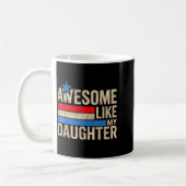 Awesome Like My Daughter Men Funny Fathers Day Dad Kaffeetasse (Links)