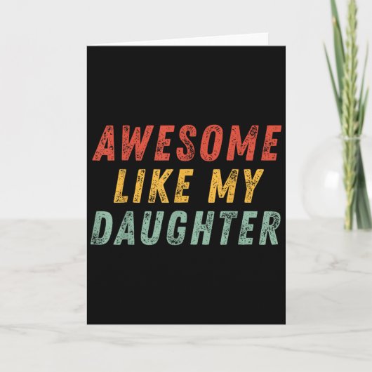 Awesome Like My Daughter Men Funny Fathers Day Dad Karte (Vorderseite)