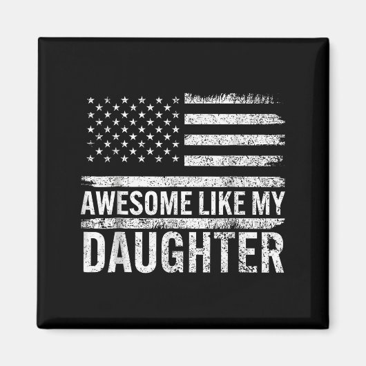 Awesome Like My Daughter Men Funny Fathers Day Dad Magnet (Vorne)