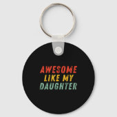 Awesome Like My Daughter Men Funny Fathers Day Dad Schlüsselanhänger (Vorderseite)