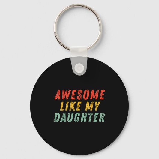 Awesome Like My Daughter Men Funny Fathers Day Dad Schlüsselanhänger (Vorderseite)