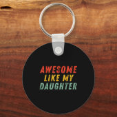 Awesome Like My Daughter Men Funny Fathers Day Dad Schlüsselanhänger (Vorderseite)