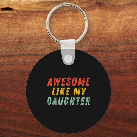 Awesome Like My Daughter Men Funny Fathers Day Dad Schlüsselanhänger (Vorderseite)