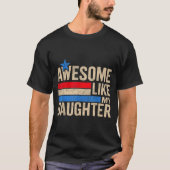 Awesome Like My Daughter Men Funny Fathers Day Dad T-Shirt (Vorderseite)