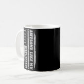 Awesome Like My Daughter Men Funny For Dad Fathers Kaffeetasse (Vorderseite Links)