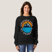 Awesome Like my Daughter Mountain Dad Sweatshirt (Vorne ganz)