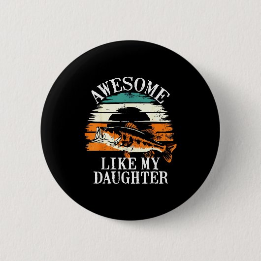 Awesome Like My Daughter Retro Fishing Dad Funny F Button (Vorderseite)
