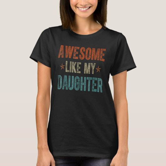 Awesome Like My Daughter Retro Men Dad Fathers 2 T-Shirt (Vorderseite)