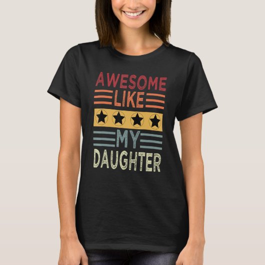 Awesome Like My Daughter Retro Men Dad  Fathers 4 T-Shirt (Vorderseite)