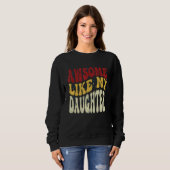 Awesome Like My Daughter Retro Men Dad Fathers 5 Sweatshirt (Vorne ganz)