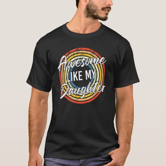 Awesome Like My Daughter Retro Men Dad  Fathers T-Shirt (Vorderseite)