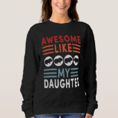 Awesome Like My Daughter Retro Men Dad Funny Fathe Sweatshirt (Vorderseite)