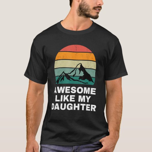 Awesome Like My Daughter Shirt Gift Funny Father's (Vorderseite)