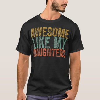 Awesome Like My Daughter Shirt Men Vintage Fathers